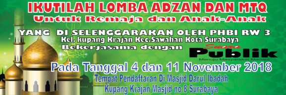 Suara Publik Bersama RW 03 Dan RT Jajaran, Gelar MTQ dan Lomba Adzan Piala 3 Pilar Sawahan.