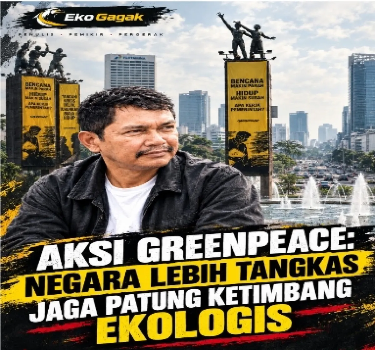 Aksi Greenpeace: Negara Lebih Tangkas Jaga Patung Ketimbang Ekologis 