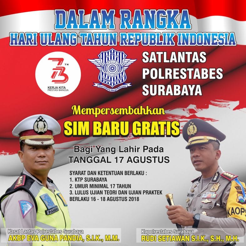 Sambut HUT RI ke 73, Satlantas Polrestabes Surabaya Gratiskan Pemohon SIM Baru.